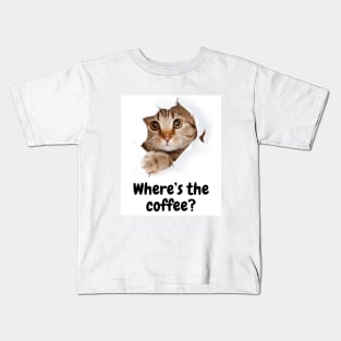 Where's the coffee kitty? Kids T-Shirt